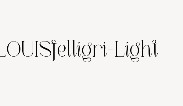 LOUISfelligri-Light Font