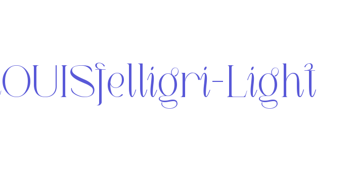 LOUISfelligri-Light Font