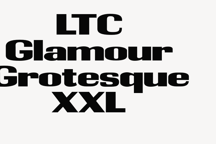 LTC Glamour Grotesque XXL font download