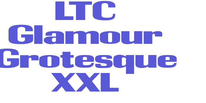 LTC Glamour Grotesque XXL Font Download