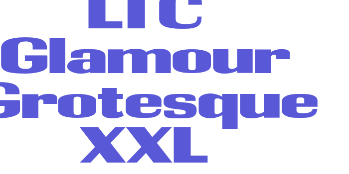 LTC Glamour Grotesque XXL Font