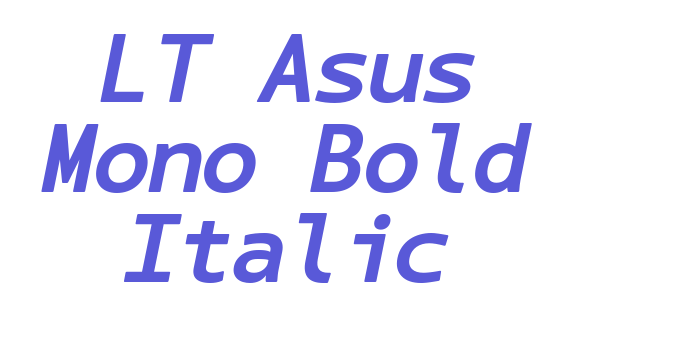 LT Asus Mono Bold Italic Font