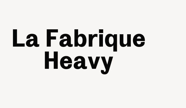 La Fabrique Heavy Font