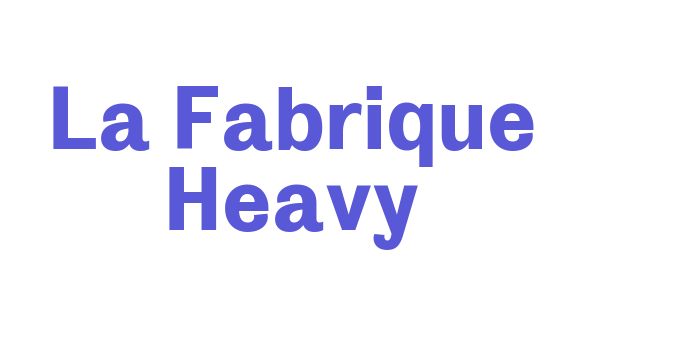 La Fabrique Heavy Font Download