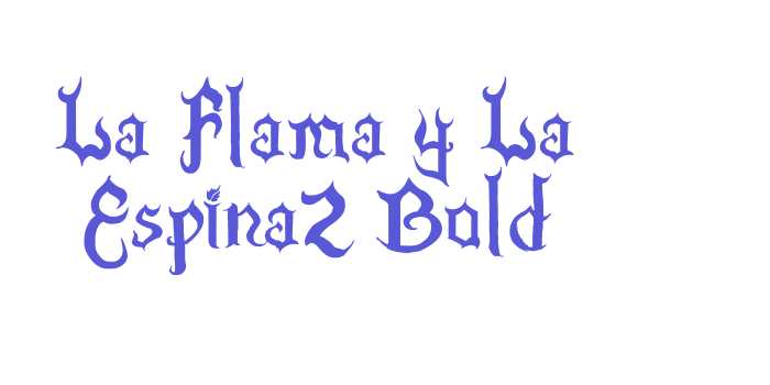 La Flama y La Espina2 Bold Font Download