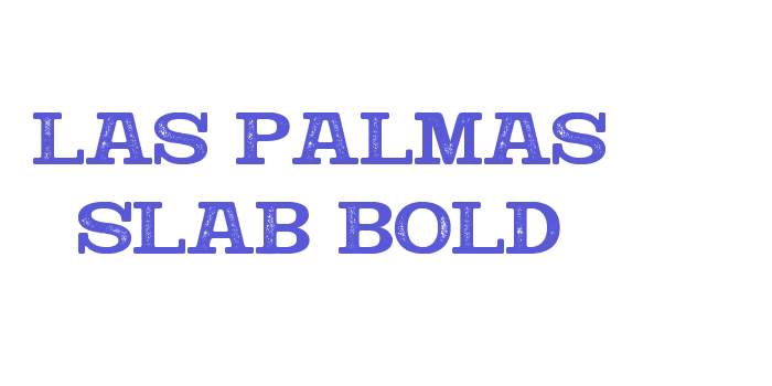 Las Palmas Slab Bold Font Download