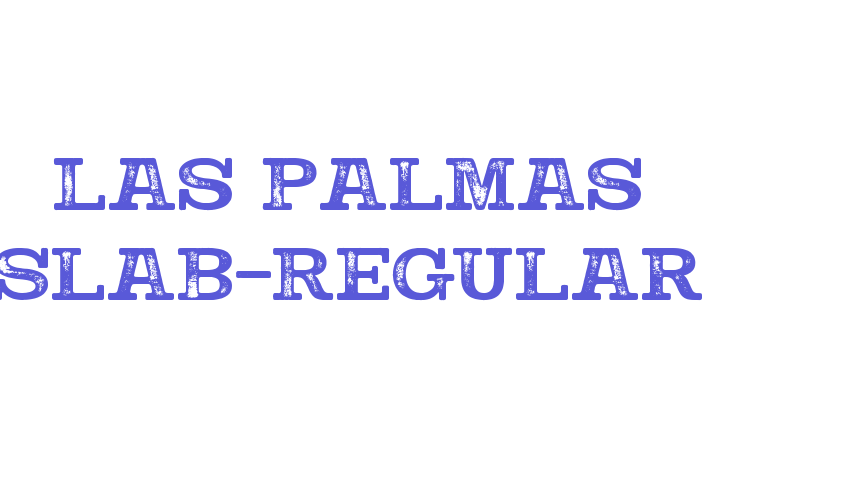 Las Palmas Slab-Regular Font Download