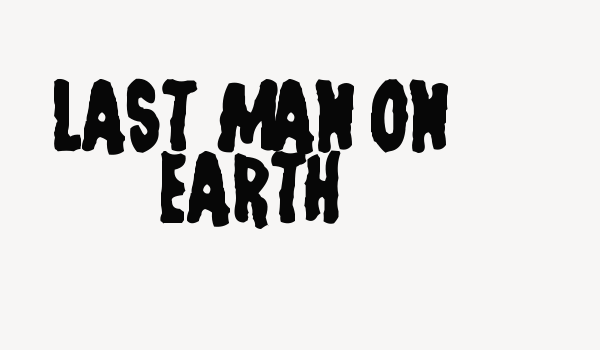 Last Man on Earth Font