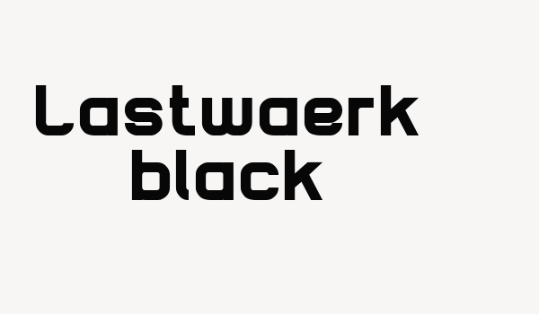 Lastwaerk black Font