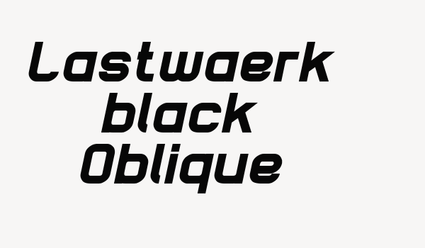 Lastwaerk black Oblique Font