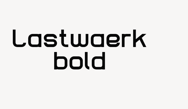 Lastwaerk bold Font