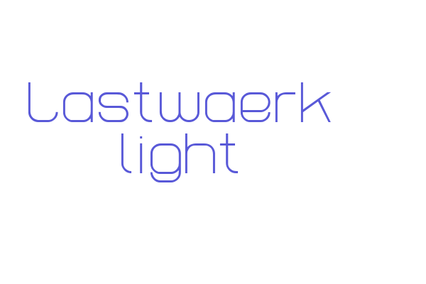 Lastwaerk light Font