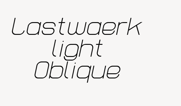 Lastwaerk light Oblique Font