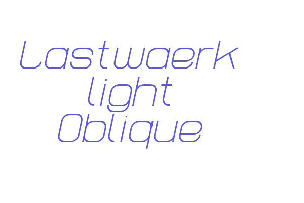 Lastwaerk light Oblique Font