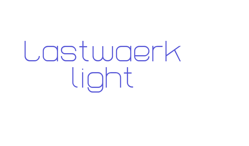 Lastwaerk light Font