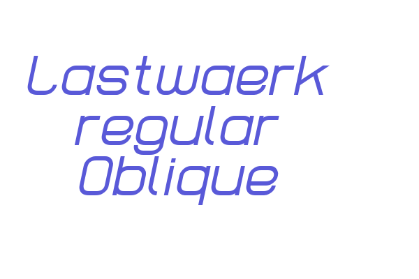 Lastwaerk regular Oblique Font