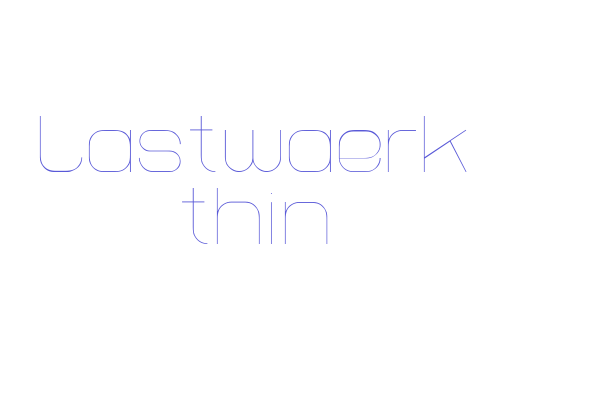 Lastwaerk thin Font