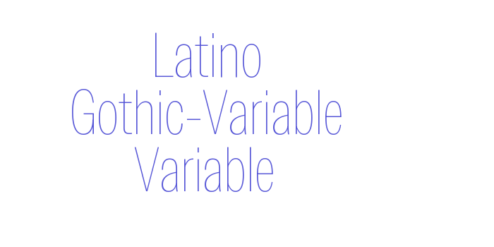 Latino Gothic-Variable Variable Font Download