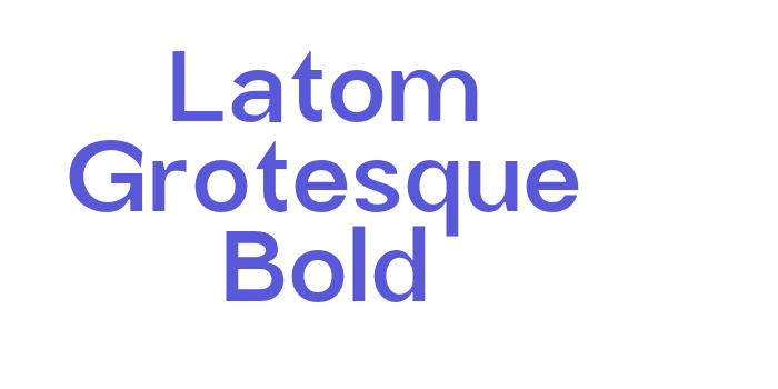 Latom Grotesque Bold Font Download