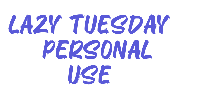 Lazy Tuesday – Personal Use Font Download