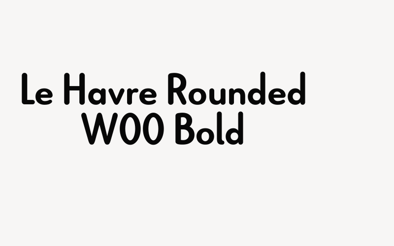 Le Havre Rounded W00 Bold Font