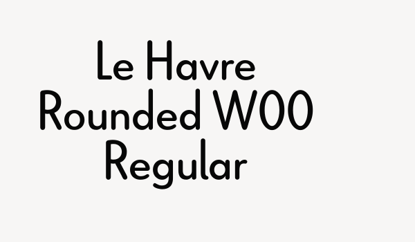 Le Havre Rounded W00 Regular Font