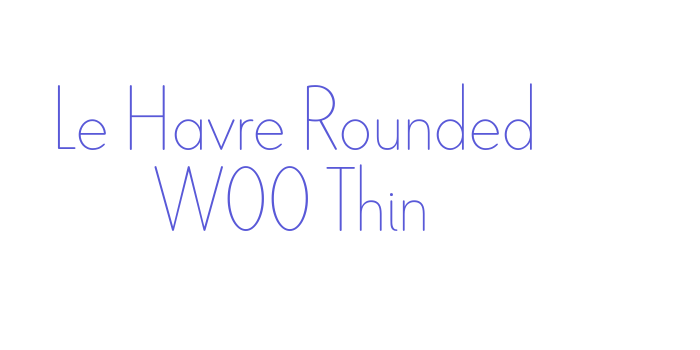 Le Havre Rounded W00 Thin Font Download