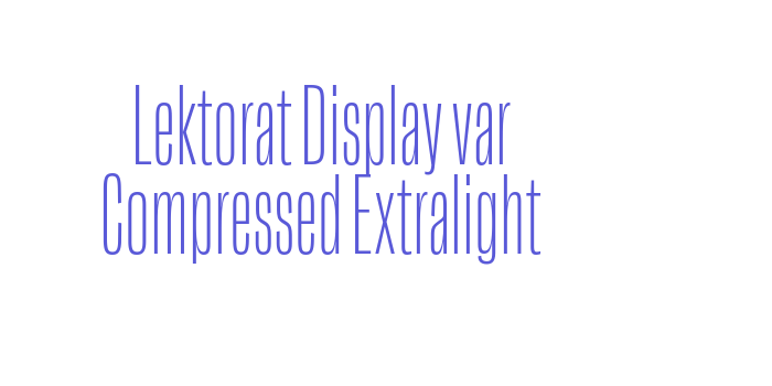 Lektorat Display var Compressed Extralight Font Download