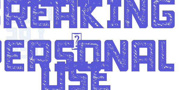 Limit Breaking – Personal use font free