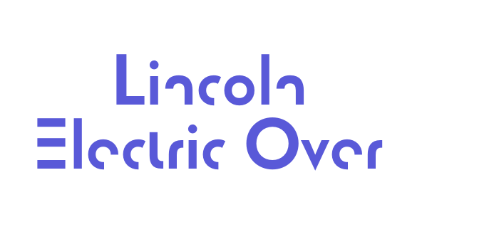 Lincoln Electric Over Font