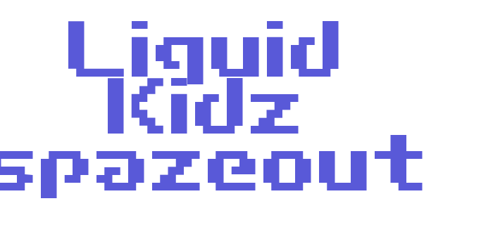 Liquid Kidz spazeout Font Download