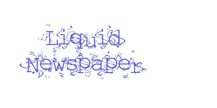 Liquid Newspaper Font Download