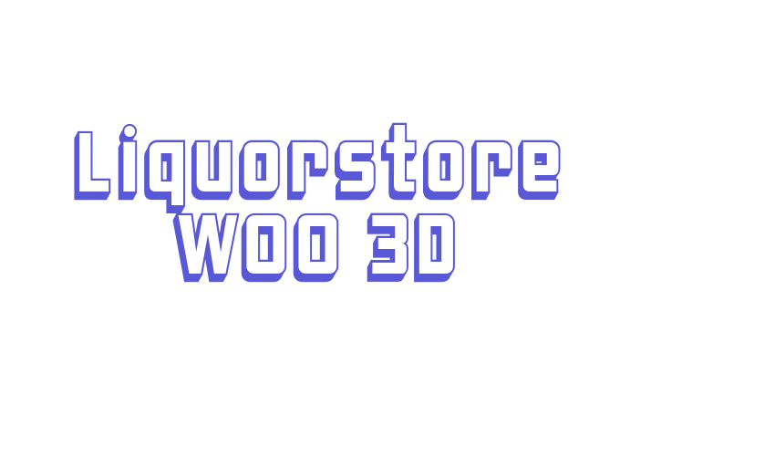 Liquorstore W00 3D Font Download