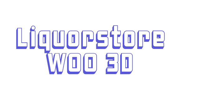 Liquorstore W00 3D Font Download