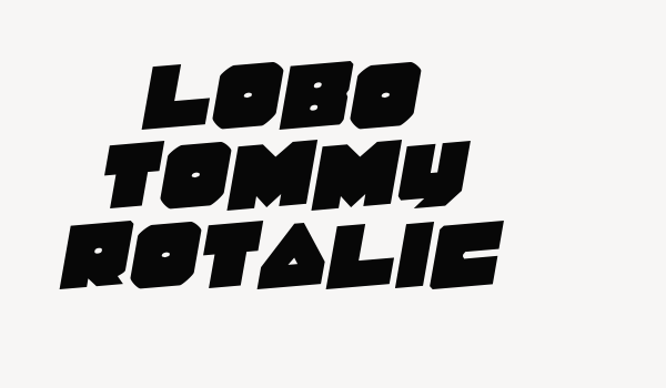 Lobo Tommy Rotalic Font