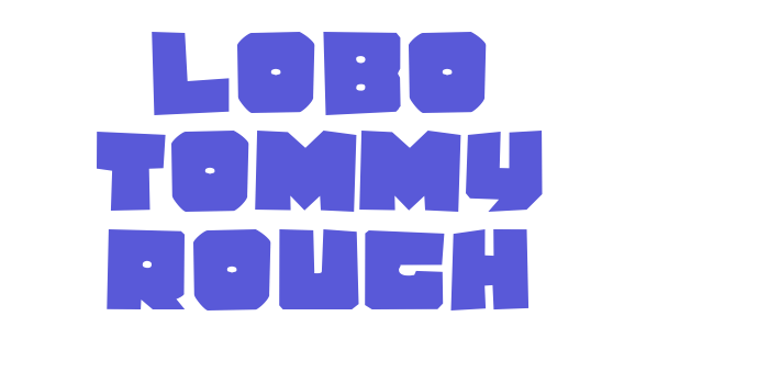 Lobo Tommy Rough Font