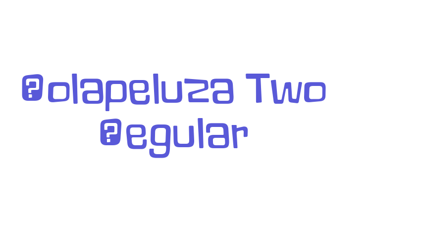 Lolapeluza Two Regular Font