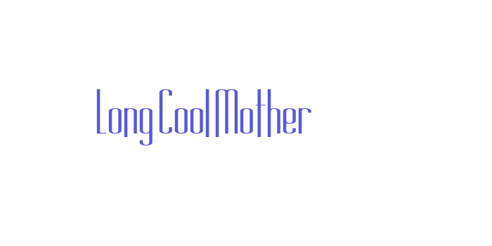 Long Cool Mother Font Download