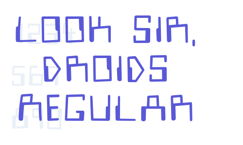 Look Sir, Droids Regular Font Download