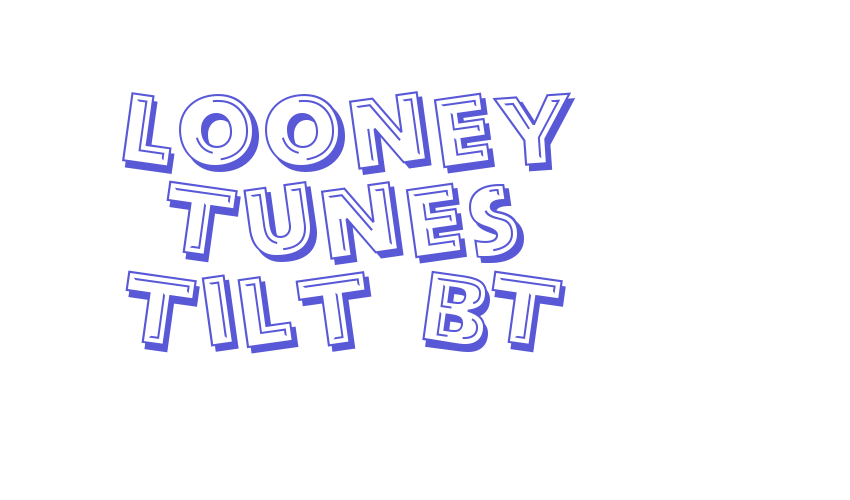 Looney Tunes Tilt BT Font Download