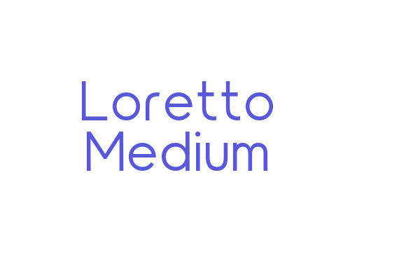 Loretto Medium Font