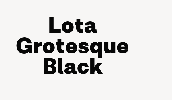 Lota Grotesque Black Font