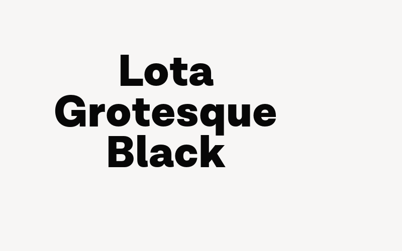 Lota Grotesque Black Font