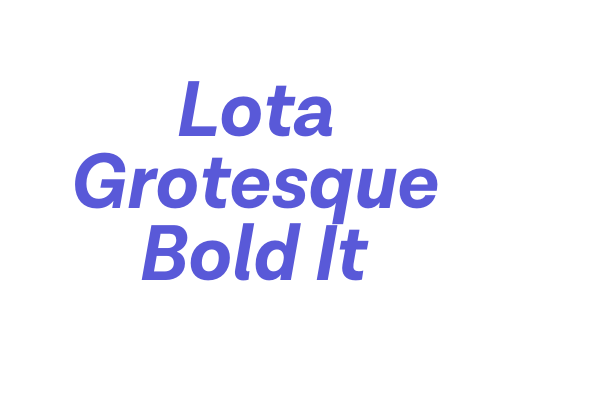 Lota Grotesque Bold It Font