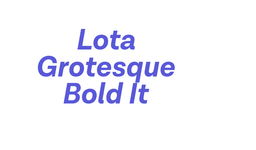 Lota Grotesque Bold It Font