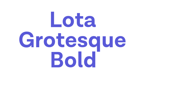 Lota Grotesque Bold Font Download