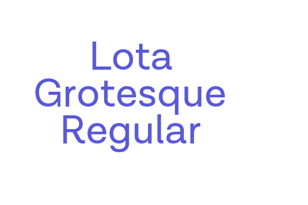 Lota Grotesque Regular Font