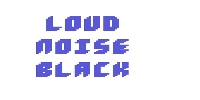 Loud noise Black Font Download