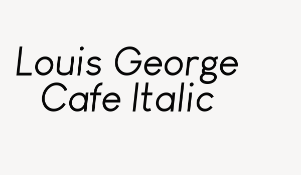 Louis George Cafe Italic Font