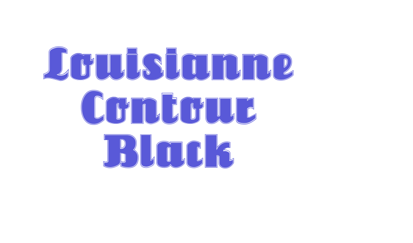 Louisianne Contour Black Font